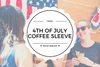 Free 4th of July Coffee Sleeve Printable