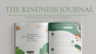 Kindness Book for Kids: Children's Book and Journal about the Super Powers of Empathy, Compassion, Respect, and Kindness