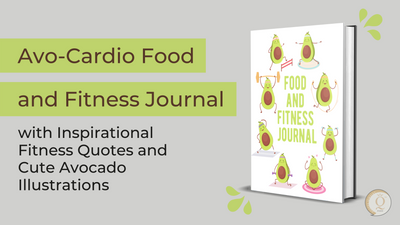 Avo-Cardio Food and Fitness Journal with Inspirational Fitness Quotes and Cute Avocado Illustrations