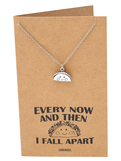 Loisa Taco Pendant Necklace Every Now And Then I Fall Apart Jewelry Gift