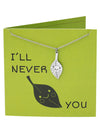 Leelo Leaf Necklace Funny Puns Greeting Cards I'll Never Leaf You